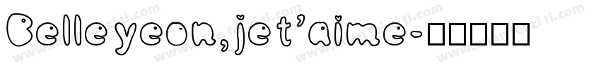 Belle yeon, je t’aime字体转换